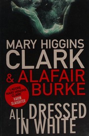 Cover of: All dressed in white by Mary Higgins Clark