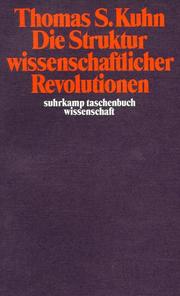 Cover of: Suhrkamp Taschenbücher Wissenschaft, Nr.25, Die Struktur wissenschaftlicher Revolutionen by Thomas S. Kuhn