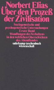 Cover of: Über den Prozeß der Zivilisation 1. by Norbert Elias