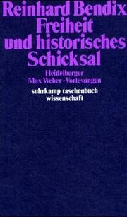 Cover of: Freiheit und historisches Schicksal: Heidelberger Max Weber-Vorlesungen 1981