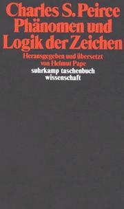 Cover of: Phänomen und Logik der Zeichen. by Charles Sanders Peirce, Helmut Pape