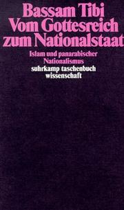 Cover of: Vom Gottesreich zum Nationalstaat. Islam und panarabischer Nationalismus. by Bassam Tibi