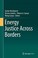 Cover of: Energy Justice Across Borders