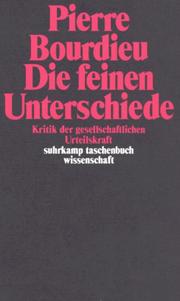 Cover of: Die feinen Unterschiede.: Kritik der gesellschaftlichen Urteilskraft.