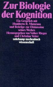 Cover of: Zur Biologie der Kognition: ein Gespräch mit Humberto R. Maturana und Beiträge zur Diskussion seines Werkes