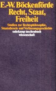 Cover of: Recht, Staat, Freiheit. Studien zu Rechtsphilosophie, Staatstheorie und Verfassungsgeschichte.