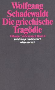 Cover of: Die griechische Tragödie by Wolfgang Schadewaldt