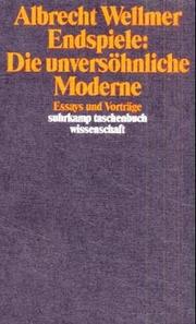Cover of: Endspiele: Die unversöhnliche Moderne. Essays und Vorträge.