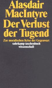 Cover of: Der Verlust der Tugend. Zur moralischen Krise der Gegenwart. by Alasdair C. MacIntyre