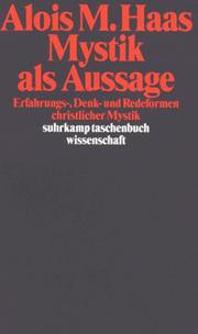 Cover of: Mystik als Aussage. Erfahrungs-, Denk- und Redeformen christlicher Mystik.