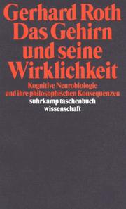 Cover of: Das Gehirn Und Seine Wirklichkeit by Gerhard Roth