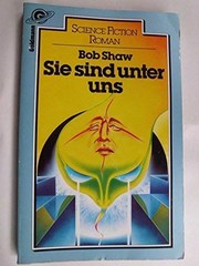 Cover of: Sie sind unter uns by Bob Shaw