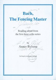 Bach, the fencing master by Anner Bylsma
