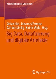 Cover of: Big Data, Datafizierung und digitale Artefakte