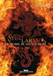 Cover of: A RAINHA DO CASTELO DE AR - portuguese by Stieg Larsson