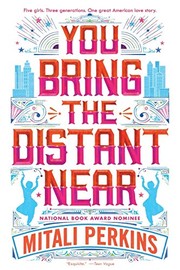 Cover of: You Bring the Distant Near by Mitali Perkins