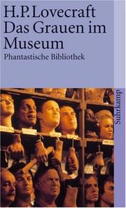 Cover of: Das Grauen im Museum und andere Erzählungen. ( Phantastische Bibliothek, 136). by H.P. Lovecraft, Kalju Kirde
