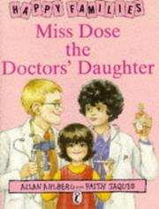Cover of: Miss Dose the Doctor's Daughter (Ahlberg, Allan. Happy Families.)