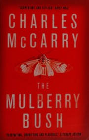 Cover of: The mulberry bush: a novel