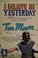 Cover of: I believe in yesterday