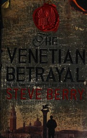 Cover of: The Venetian betrayal by Steve Berry