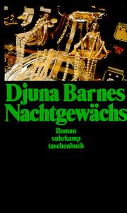 Cover of: Nachtgewächs. Roman. by Djuna Barnes