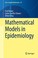 Cover of: Mathematical Models in Epidemiology