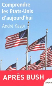 Cover of: Comprendre les Etats-Unis d'aujourd'hui by André Kaspi