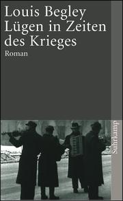 Cover of: Lügen in Zeiten des Krieges. by Louis Begley