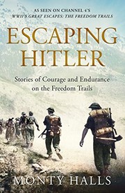 Cover of: Escaping Hitler: Stories Of Courage And Endurance On The Freedom Trails