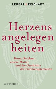 Cover of: Herzensangelegenheiten by Andreas Lebert, Stephan Lebert, Bruno Reichart, Elke Reichart