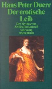 Cover of: Der Mythos vom Zivilisationsprozeß 4. Der erotische Leib. by Hans Peter Duerr