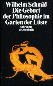 Cover of: Die Geburt der Philosophie im Garten der Lüste. Michel Foucaults Archäologie des platonischen Eros.