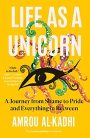 Cover of: Life as a Unicorn: A Journey from Shame to Pride and Everything in Between