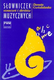 Cover of: Slowniczek oznaczen i skrotow muzycznych by Danuta Gwizdalanka
