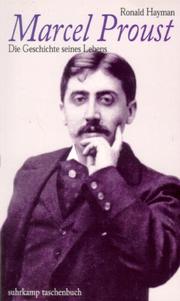 Cover of: Marcel Proust. Die Geschichte seines Lebens.