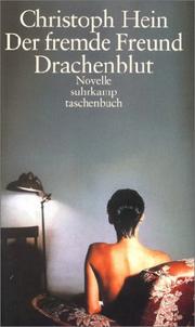 Cover of: Der fremde Freund / Drachenblut by Christoph Hein