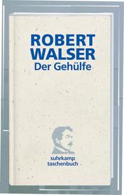 Der Gehülfe by Robert Walser