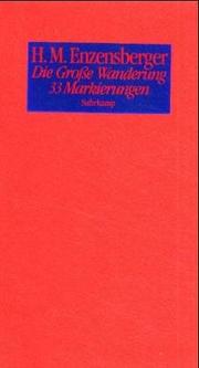 Cover of: Die grosse Wanderung: dreiunddreissig Markierungen : mit einer Fussnote "Über einige Besonderheiten bei der Menschenjagd"