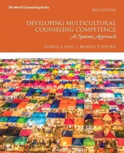 Developing multicultural counseling competence by Danica G. Hays, Bradley T. Erford