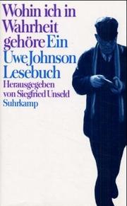 Cover of: "Wohin ich in Wahrheit gehöre": ein Uwe Johnson-Lesebuch