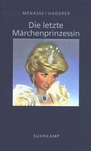 Cover of: The Last Fairytale Princess by Elizabeth Menasse, Eva Menasse, Robert Menasse