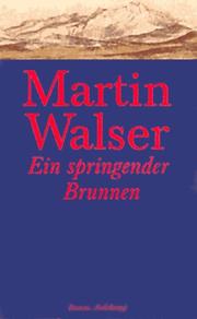 Cover of: Ein Springender Brunnen by Martin Walser, Martin Walser