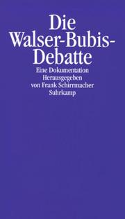 Die Walser-Bubis-Debatte by Frank Schirrmacher