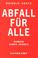 Cover of: Abfall für alle