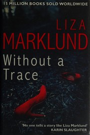 Without a trace by Liza Marklund