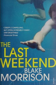 Cover of: The last weekend by Blake Morrison