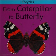 Cover of: From Caterpillar to Butterfly (Lifecycles) by Carolyn Franklin Scrace