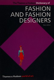 The Thames & Hudson dictionary of fashion and fashion designers by Georgina O'Hara Callan