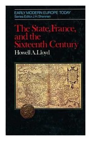 Cover of: The State, France, and the sixteenth century by Howell A. Lloyd